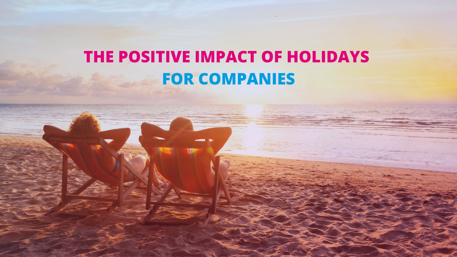The positive impact of holidays for companies