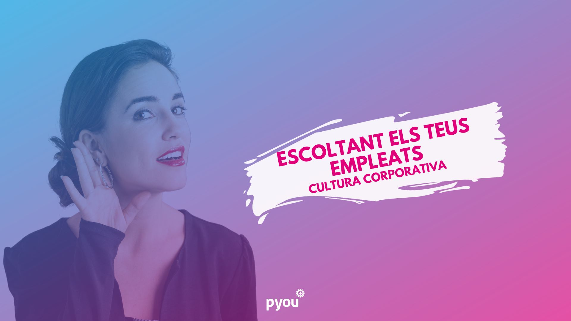 Fomentar el compromís: el paper d'escoltar en la construcció d'una cultura corporativa i atraure el talent de la Generació Z